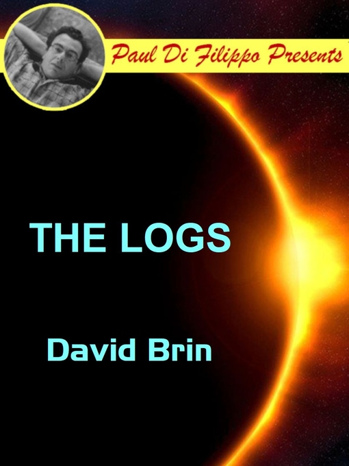 Title details for The Logs by David Brin - Available